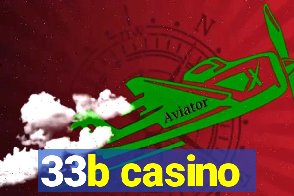 33b casino